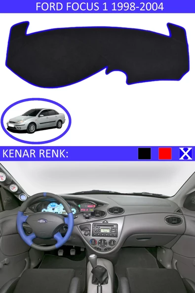 Torpido Koruma Halısı Siyah Kenar Renk Mavi Ford Focus 1 1998-2004 ile Uyumlu