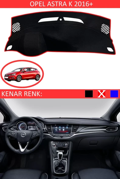 Torpido Koruma Halısı Siyah Kenar Renk Kırmızı Opel Astra K 2016+ ile Uyumlu