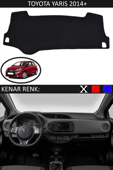 Torpido Koruma Halısı Siyah Kenar Renk Siyah Toyota Yaris 2014 + ile Uyumlu