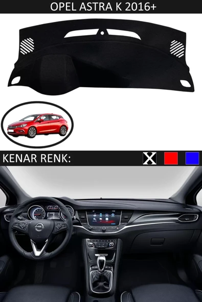 Torpido Koruma Halısı Siyah Kenar Renk Siyah Opel Astra K 2016+ ile Uyumlu