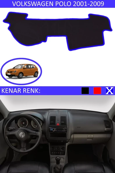 Torpido Koruma Halısı Siyah Kenar Renk Mavi Volkswagen Polo 2001-2009 ile Uyumlu