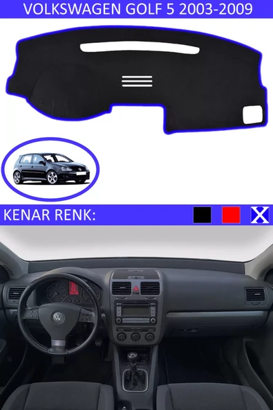 Torpido Koruma Halısı Siyah Kenar Renk Mavi Volkswagen Golf 5 2003-2009 ile Uyumlu