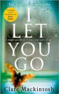 I Let You Go - Clare Mackintosh