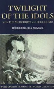 Twilight of the Idols / Antichrist and Ecce Homo - Friedrich Wilhelm Nietzsche ürün görseli 1