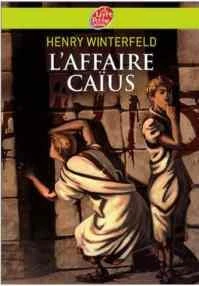 L'affaire Caius - Henry Winterfeld