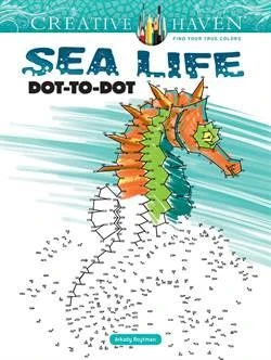 Creative Haven Sea Life Dot-to-Dot - Arkady Roytman