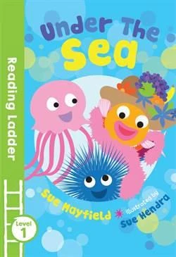 Under the Sea (Reading Ladder Level 1) - Sue Mayfield