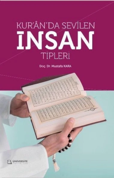 KURANDA SEVİLEN İNSAN TİPLERİ   DOÇ.DR.MUSTAFA  KARA     ÜNİVERSİTE