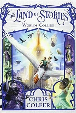 The Land Of Stories Worlds Collide - Chris Colfer