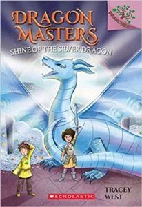 Dragon Masters 11: Shine Of The Silver Dragon - Tracey West
