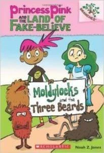 Moldylocks and the Three Beards (Princess Pink and the Land of Fake-Believe 1) - Noah Z. Jones