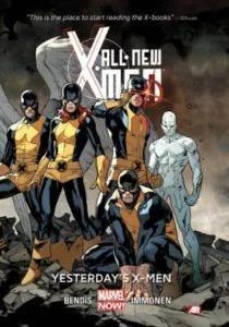 All New X-Men 1: Yesterday's X-Men - Brian Michael Bendis