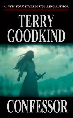 Confessor (Chainfire 3) - Terry Goodkind - 2
