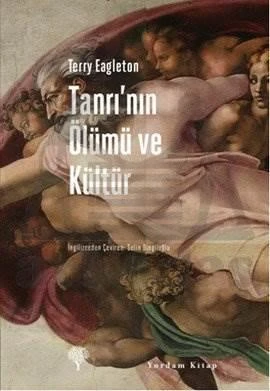 Tanrının Ölümü Ve Kültür - Terry Eagleton