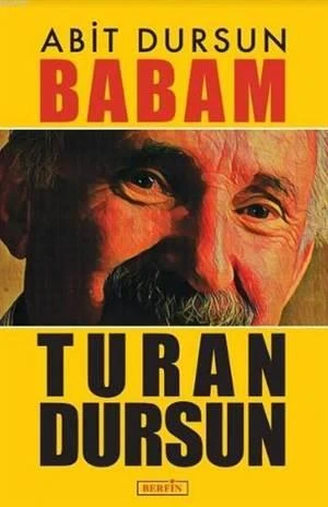 Babam Turan Dursun - Abit Dursun - 2