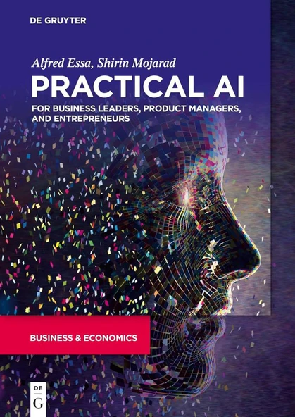 Practical AI for Business Leaders, Product Managers, and Entrepreneurs Essa Mojarad ürün görseli 1