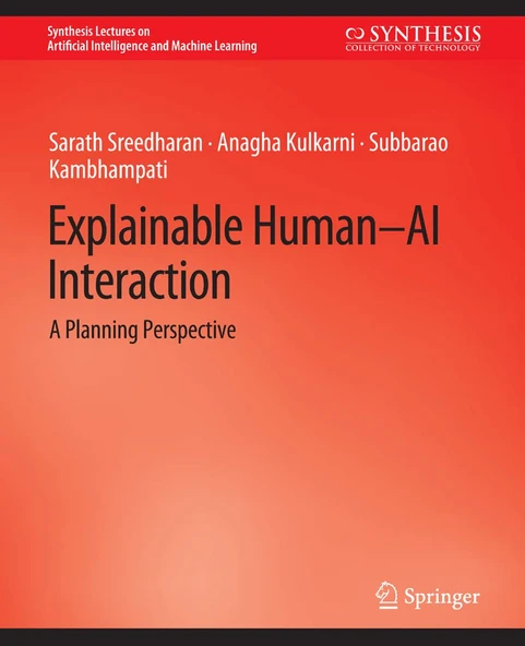 Explainable Human-AI Interaction: A Planning Perspective Sreedharan Kulkarni ürün görseli 1