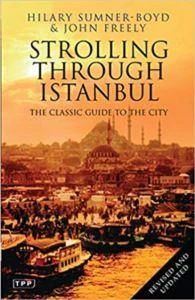 Strolling Through Istanbul - Hilary Sumner-Boyd, John Freely