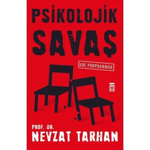 PSİKOLOJİK SAVAŞ. NEVZAT TARHAN TİMAŞ
