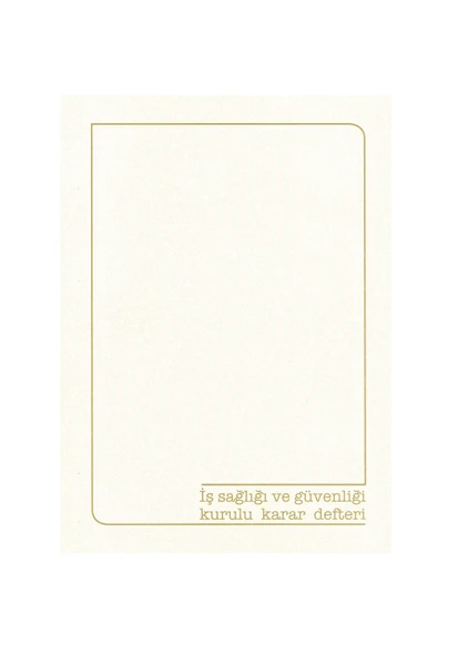 Yumuşak kapak 20x27 İŞ SAĞLIĞI ve GÜVENLİĞİ KURULU KARAR DEFTERİ (NUMARALI 3.Nüsa 50yaprak)