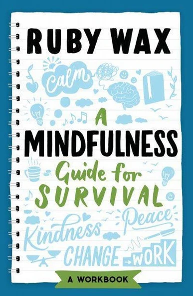 A Mindfulness Guide for Survival - Ruby Wax