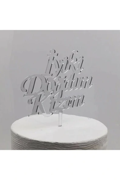 İyiki Doğdun Kızım Yazılı Doğum Günü Partisi Pleksi Pasta Süsü Gümüş Renk - 2