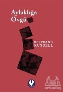 Aylaklığa Övgü - Bertrand Russell - 1