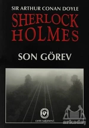 Sherlock Holmes - Son Görev - Sir Arthur Conan Doyle - 1