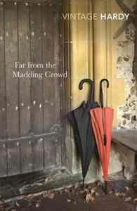 Far From the Madding Crowd - Thomas Hardy