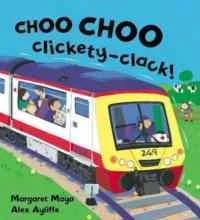 Choo Choo Clickety Clack - Margaret Mayo