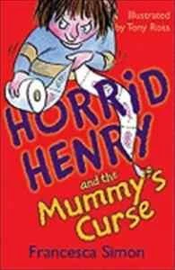 Horrid Henry And The Mummy's Curse - Francesca Simon