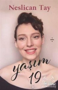 Yaşım 19 - Neslican Tay