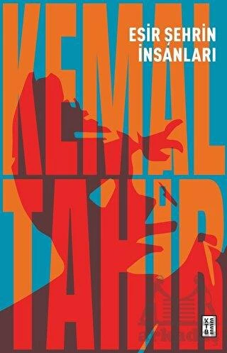 Esir Şehrin İnsanları - Kemal Tahir - 1