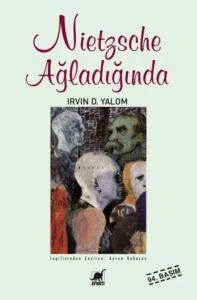 Nietzsche Ağladığında - Irvin D. Yalom