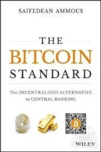 The Bitcoin Standard - Saifedean Ammous