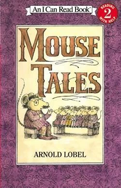 Mouse Tales (I Can Read, Level 2) - Arnold Robel