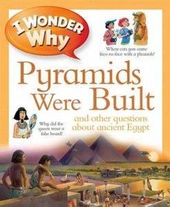 I Wonder Why The Pyramids Were Built - Philip Steele
