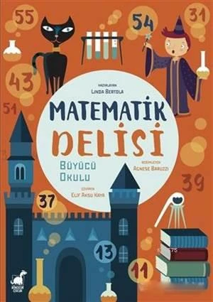 Matematik Delisi; Büyücü Okulu - Linda Bertola