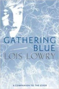 Gathering Blue (Giver Quartet 2) - Lois Lowry