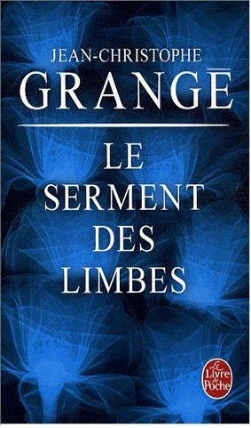 Le Serment des limbes - Jean-Christophe Grange - 2