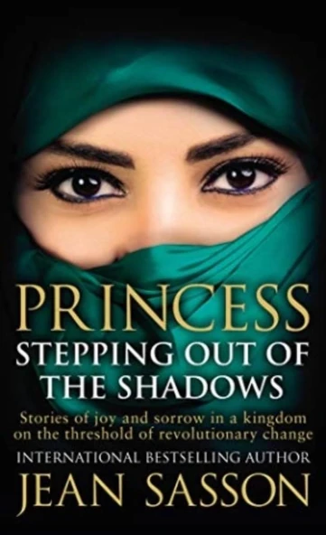 Princess: Stepping Out Of The Shadows - Jean Sasson - 2