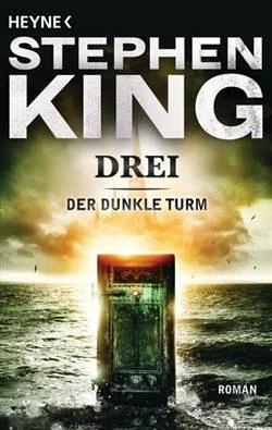 Der Dunkle Turm 2: Drei - Stephen King