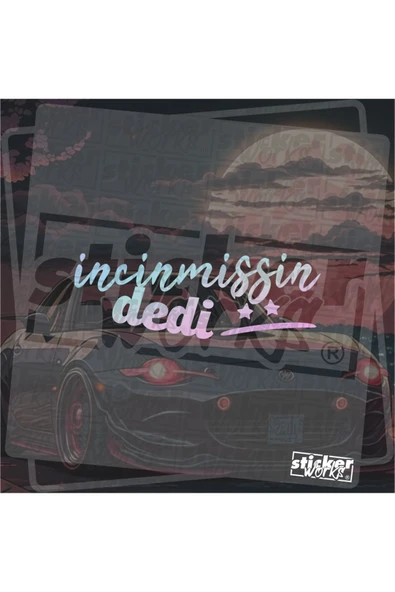İncinmişsin Dedi Sticker ürün görseli 1