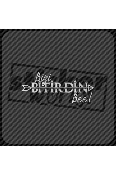 Bizi Bitirdin Be Sticker