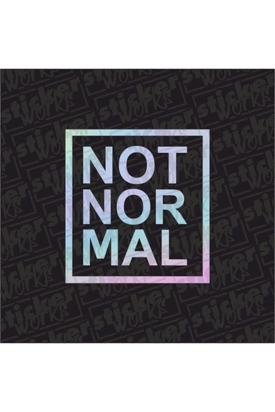 Not Nor Mal Hologram Sticker