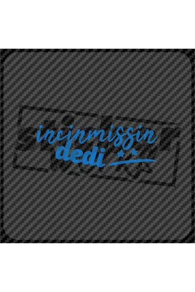 Incinmişsin Dedi Sticker - Resim 9