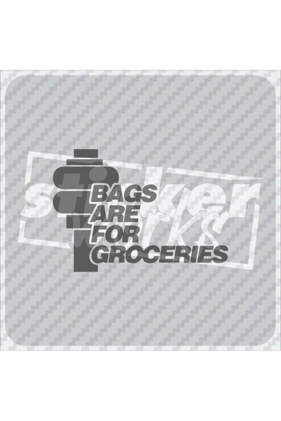 Bags Are For Groceries Sticker - Resim 8