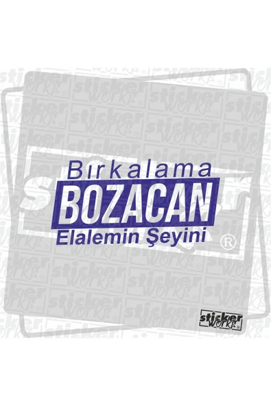 Bırkalama Elalemin Şeyini Sticker - Resim 7