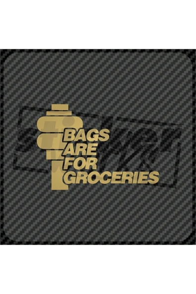 Bags Are For Groceries Sticker - Resim 12