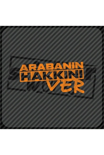 Arabanın Hakkını Ver Sticker - 11